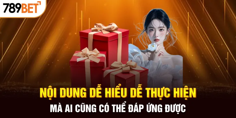 Nội dung dễ hiểu dễ thực hiện mà ai cũng có thể đáp ứng được