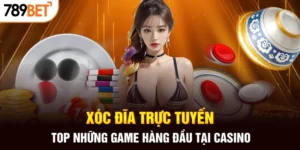 Xóc đĩa trực tuyến là trò chơi nằm trong top đầu các thể loại casino